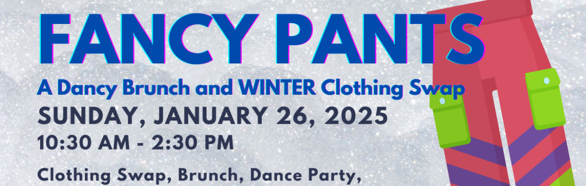 Fancy Pants: A Dancy Clothing Swap & Brunch