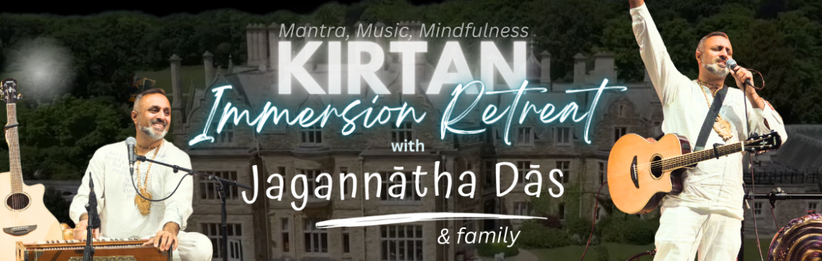 Kirtan Immersion Retreat with Jagannātha Dās & Family