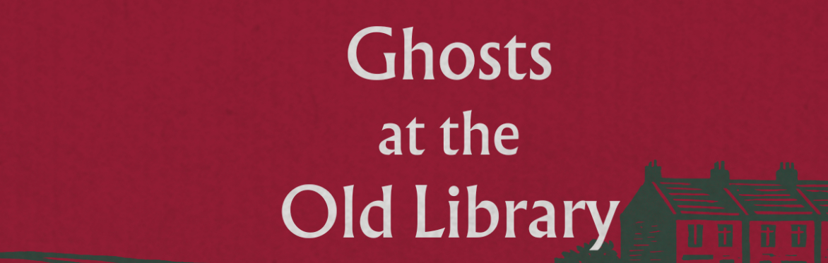 Ghosts at the Old Library