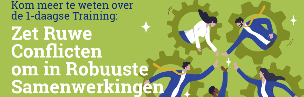 1-daagse In-Company Training: Zet Ruwe Conflicten om in Robuuste Samenwerkingen