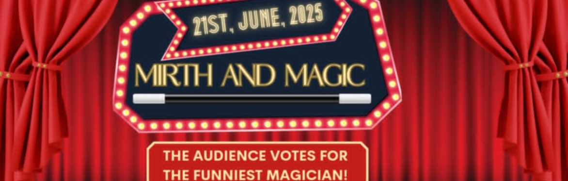 Victoria Magic Circle's MIRTH & MAGIC - Comedy Magic Competition