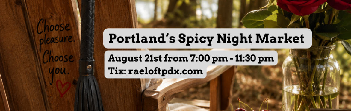 Craft Fair, Event Venue, Craft Market, Sex Positive, LGBTQ, Sexy, Night Market, Vendors, Portland, OR, PDX, Adult Themed, Sultry, Sexy, Rae Loft