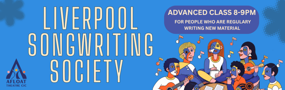 Adults Liverpool Songwriting Society 6 Week Block (Advanced)