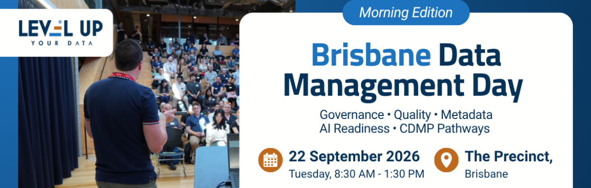 Brisbane Data Management Day: Morning Edition