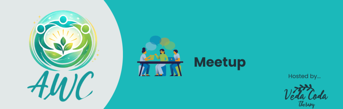Avalon Wellness Community (AWC) meetup hosted by Veda Coda Therapy