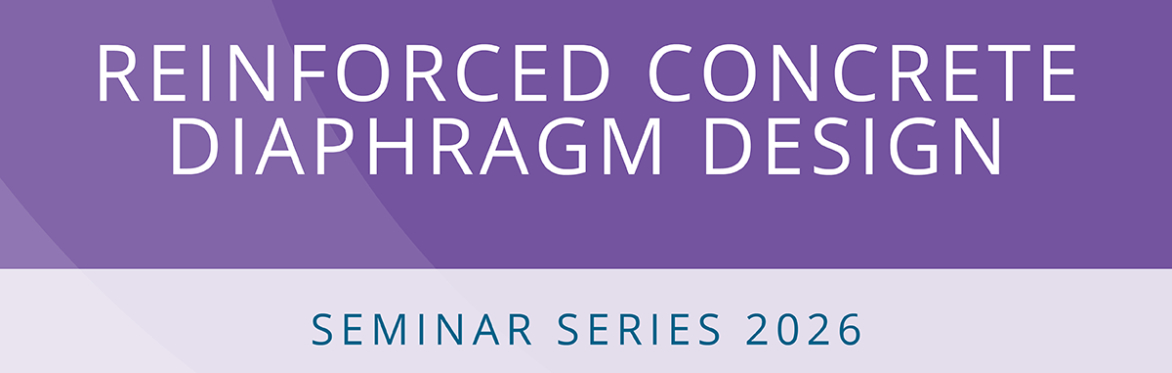 CHRISTCHURCH - Concrete NZ Learned Society - Reinforced Concrete Diaphragm Design