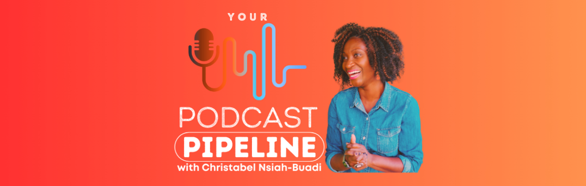 Smiling person to the right of with the words 'Your Podcast Pipeline'