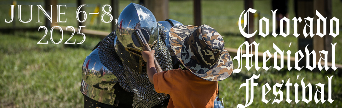 Colorado Medieval Festival June 6-8, 2025