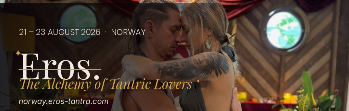 Eros: The Alchemy of Tantric Lovers | Norway