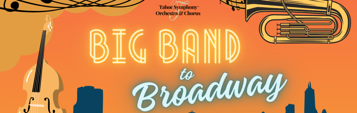 BIG BAND to BROADWAY - Reno