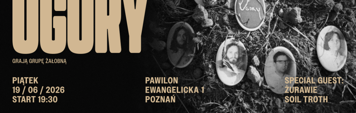 Ugory, Żurawie, Soil Troth | PAWILON, Poznań