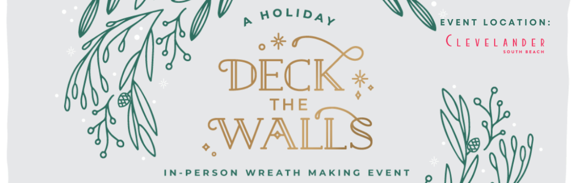 *IN-PERSON* Deck The Walls: Holiday Wreath Making Event