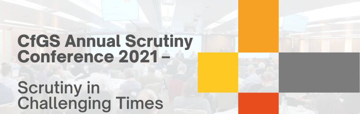 CfGS Annual Conference – Scrutiny in Challenging Times