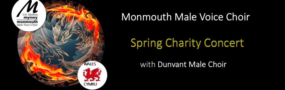 Monmouth Male Voice Choir Spring Charity Concert with Dunvant Male Choir
