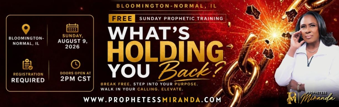 Prophetic Training Session | Bloomington - Normal, IL with Prophetess Miranda
