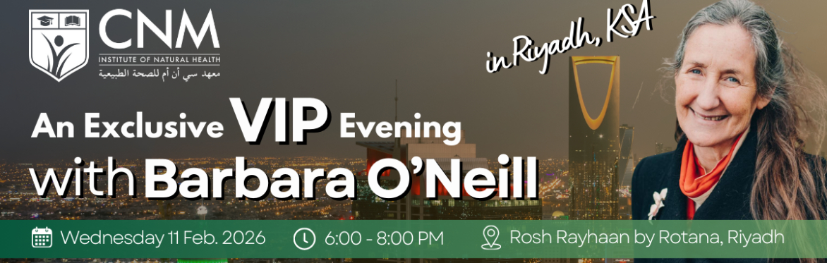 An Exclusive VIP Evening with Barbara O’Neill Live in Riyadh | 11 Feb