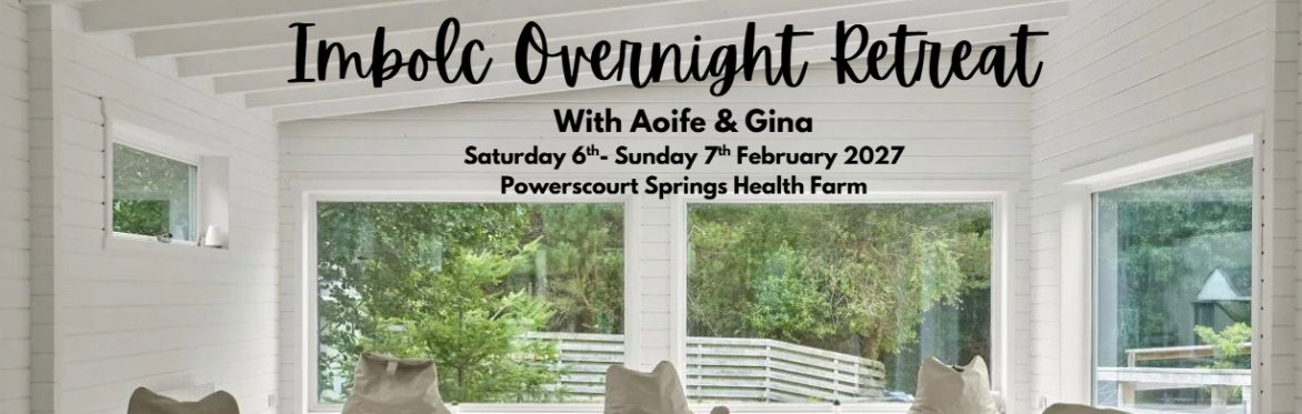 🌿Imbolc Overnight Retreat | Return to the Light ✨ Sat 6th - Sun 7th February 2027