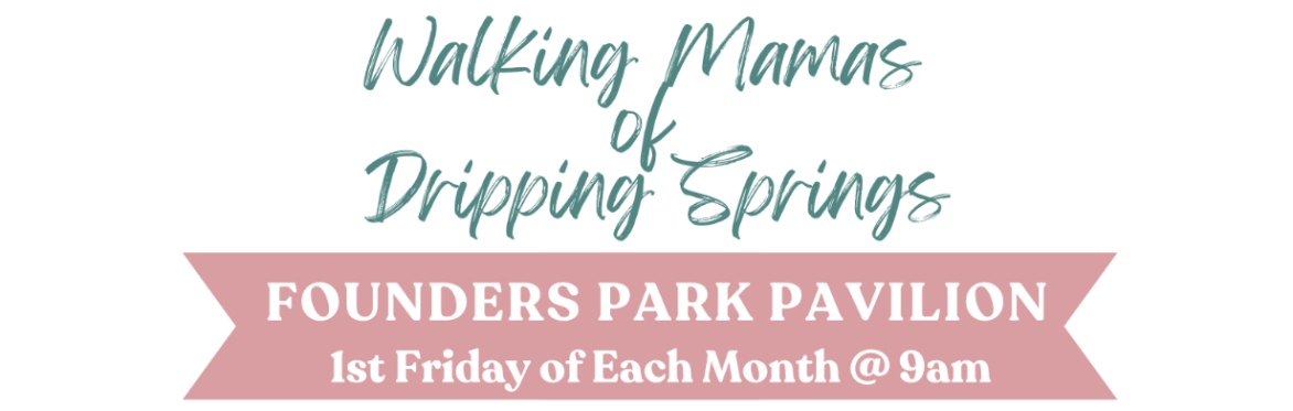 Walking Mamas of Dripping Springs