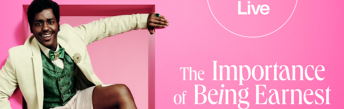 National Theatre Screening Series | The Importance of Being Earnest