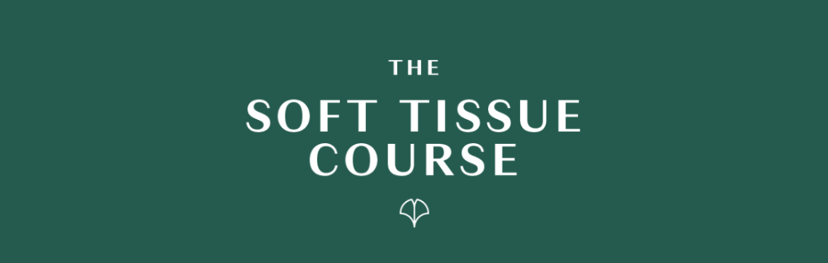 The Soft Tissue Course