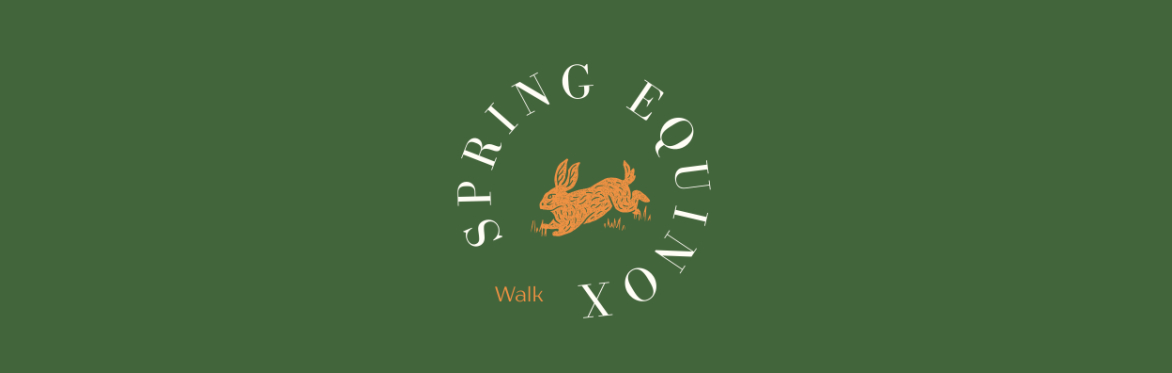Spring equinox walk