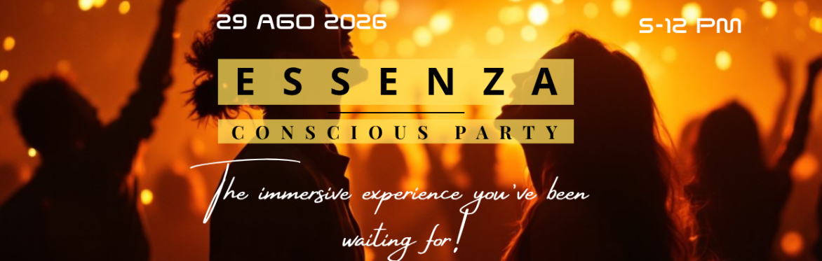 Essenza conscious party