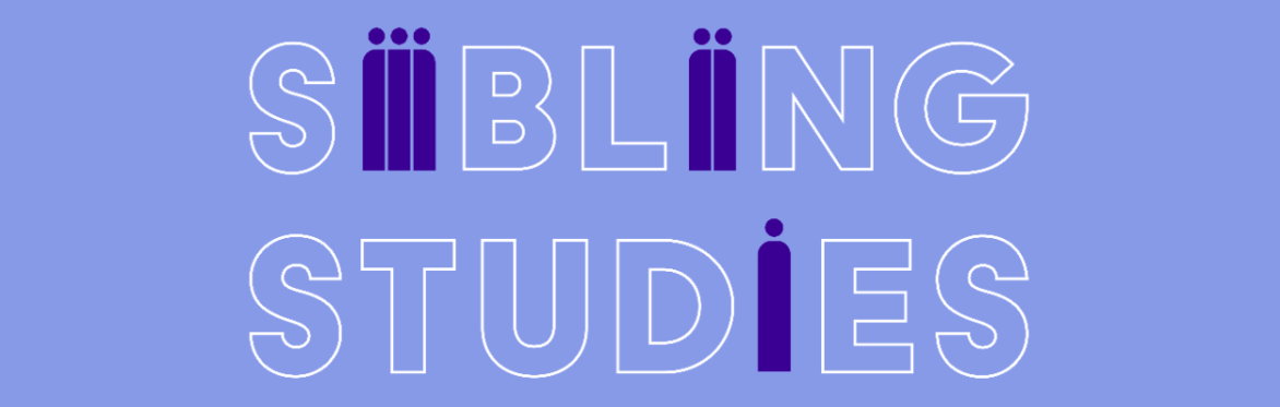 The 3rd Sibling Studies Colloquium - 'Sibling Relationships: Interdisciplinary Conversations'