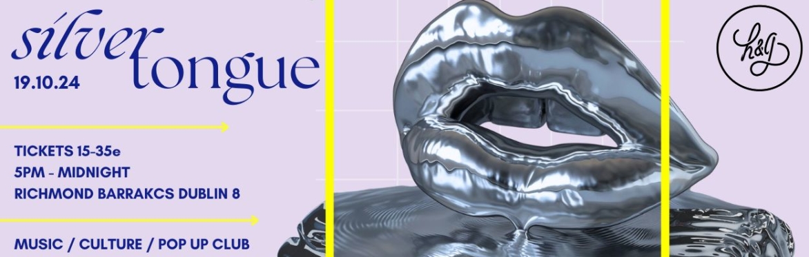 Silver Tongue / Art & Club Culture Experience