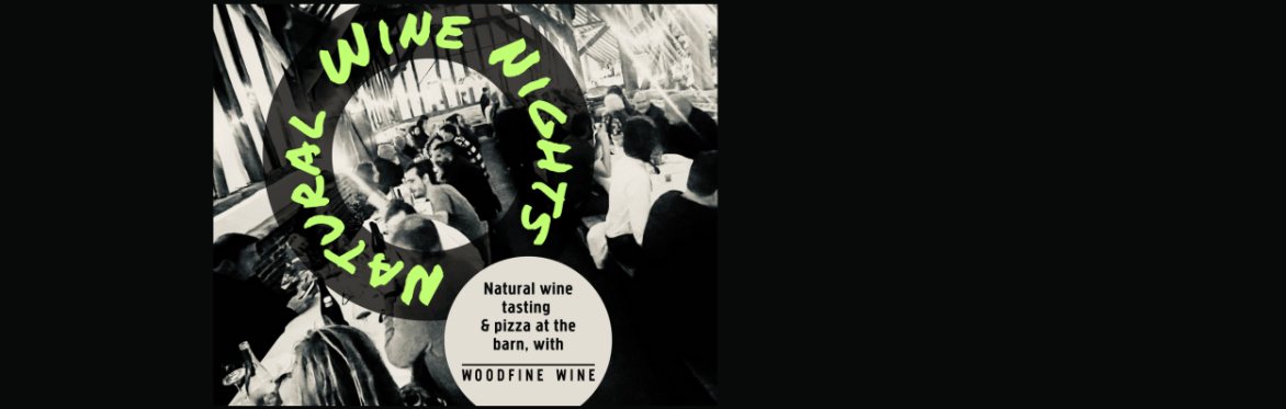 Natural wine tasting and pizza nights with Woodfine Wine - 2026