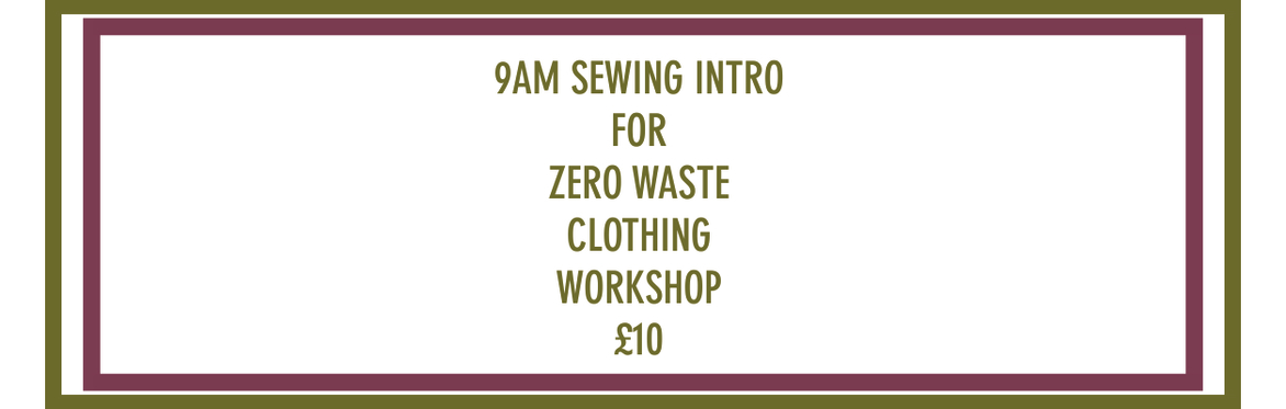 Sewing machine intro before Zero Waste Clothing class
