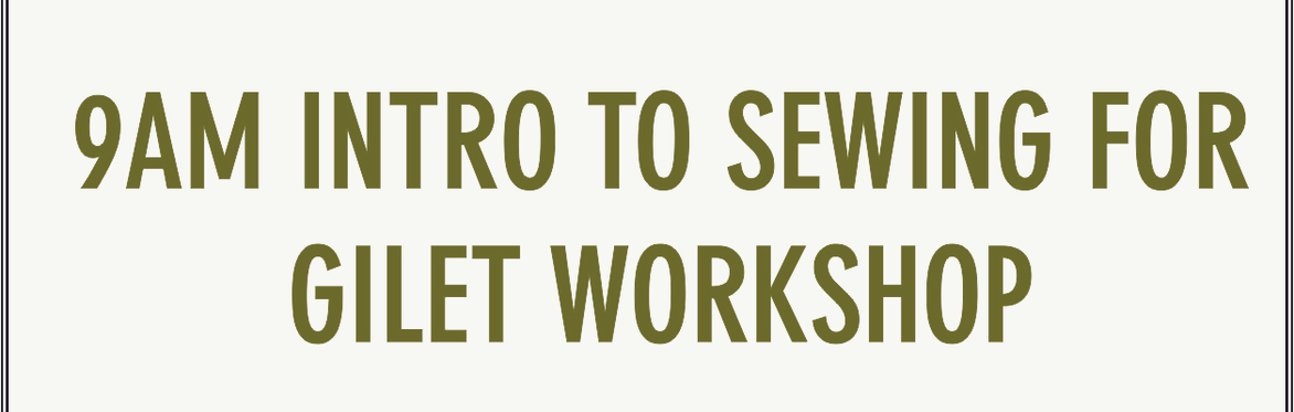 Sewing machine intro before Gilet workshop