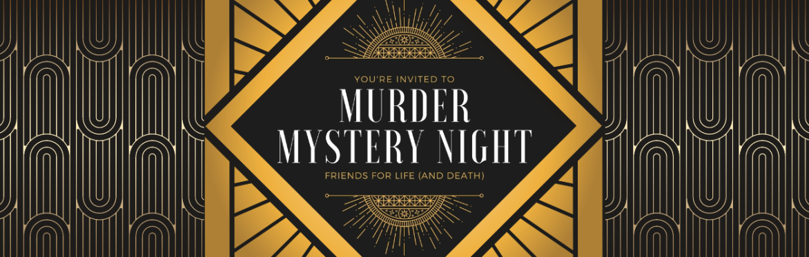 Murder Mystery Night - Friends for Life (and Death)