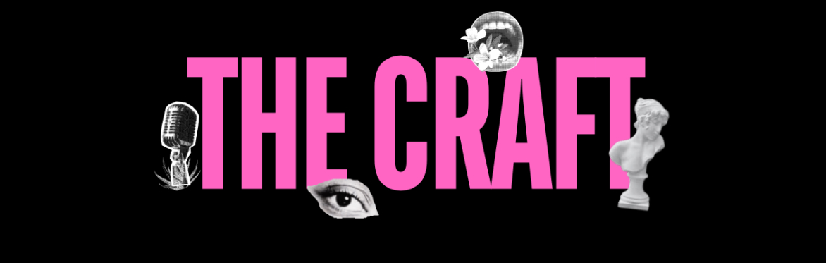 The Craft in bold pink letters over a black background surrounded by small monochrome images of a mouth with flowers inside, a microphone, Audre Lorde's eye, and a statue of Sappho