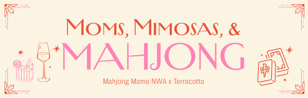 Moms, Mimosas, & Mahjong - Mahjong 101, 102 & Open Play