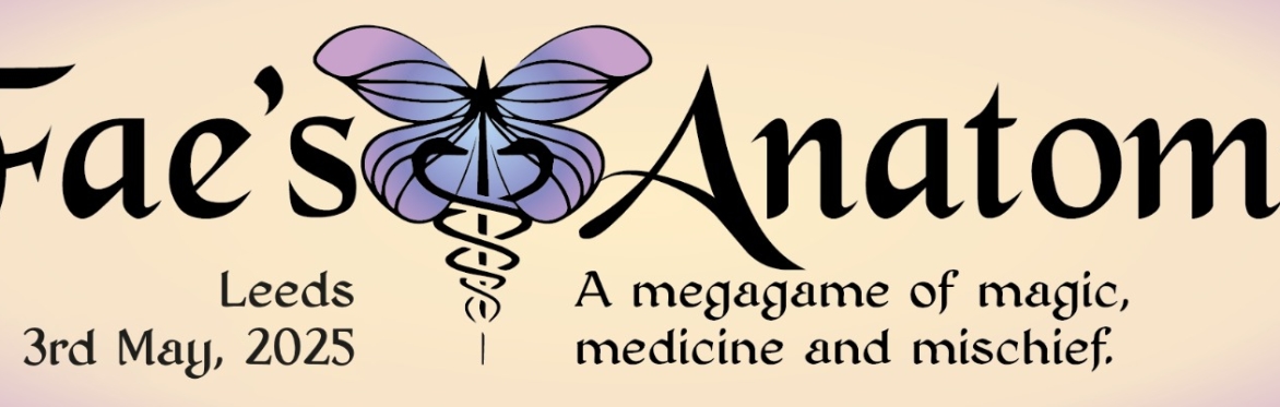 Pennine Megagames Presents: Fae's Anatomy