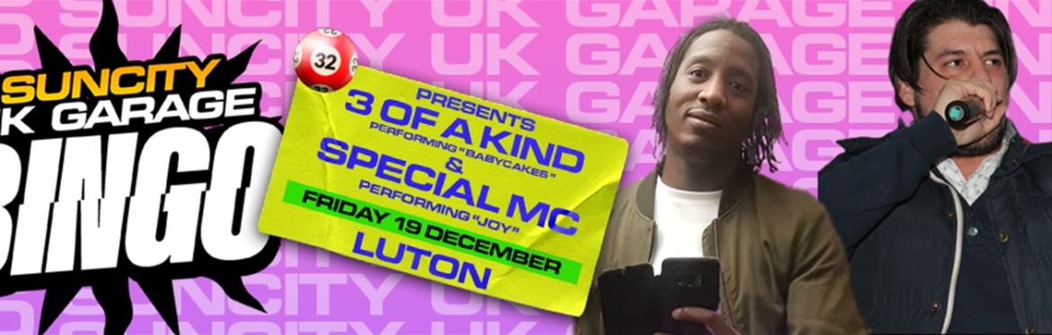 Sun City Bingo - Luton / UK Garage Legends