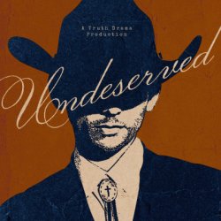 Undeserved presented by Truth Drama