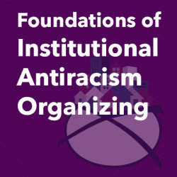 Digital Split Day Foundations of Institutional Organizing Sept 2nd - 3rd, 10:30am - 2:30pm Central