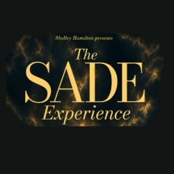 Shelley Hamilton presents: The Sade Experience