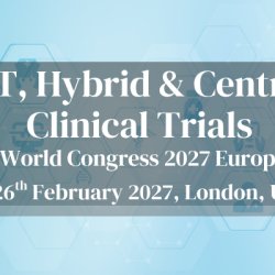 3rd DCT,  Hybrid  & Centralised  Clinical Trials World Congress 2027 Europe