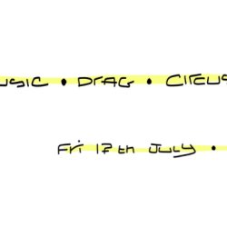 LET ME GET THIS OFF MY CHEST - A Night of Music, Drag, Circus and Burlesque