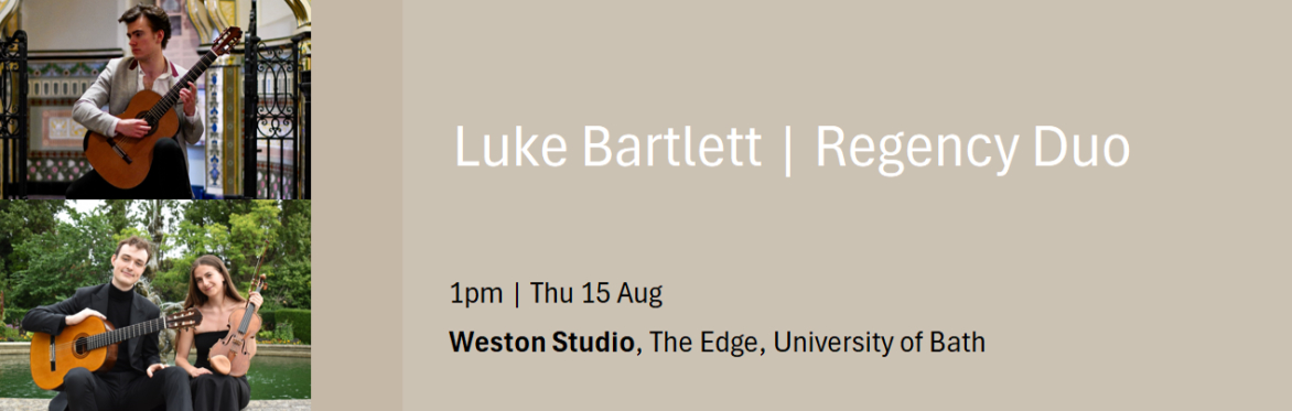 15 Aug - Luke Bartlett and Regency Duo