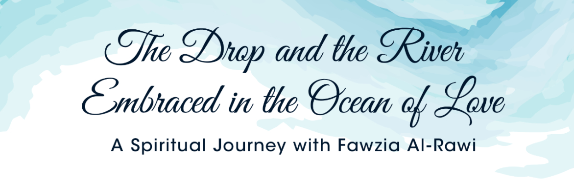 The Drop and the River, Embraced in the Ocean of Love