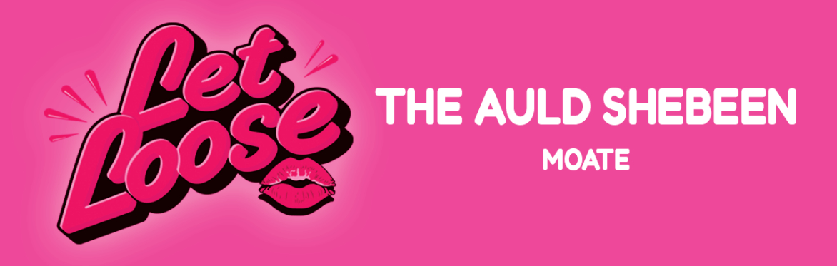 Let Loose - The Ultimate Girlie Day Party at The Auld Shebeen - Moate