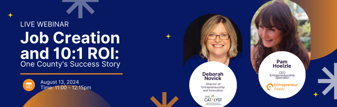 Job Creation and 10:1 ROI: One County’s Success Story Webinar