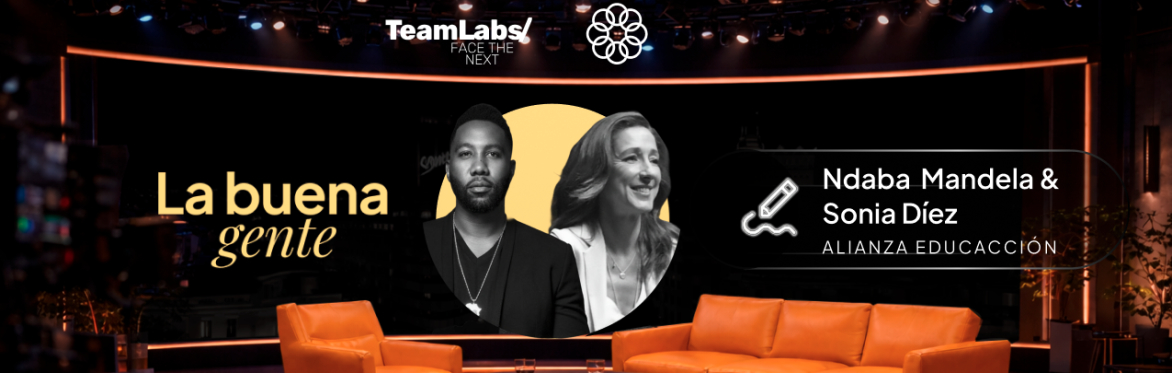 La Buena Gente #7 con Ndaba Mandela y Sonia Díez