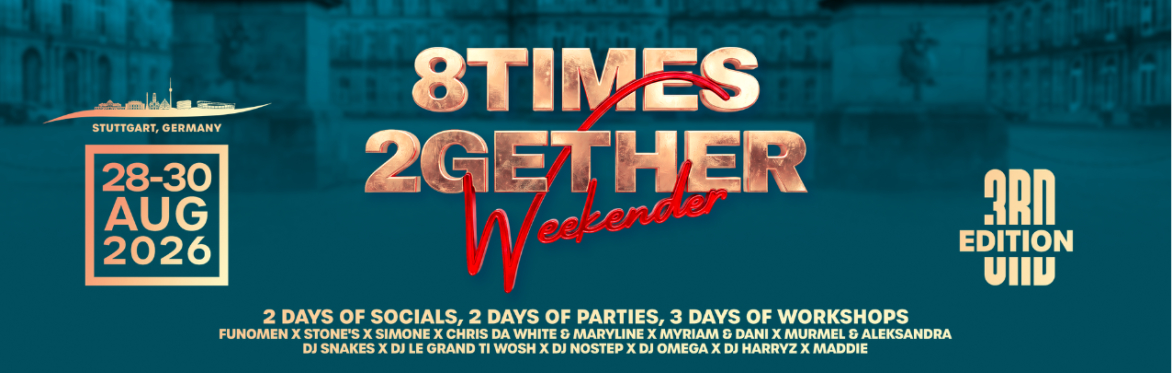 8times 2gether Urbankiz Weekender Stuttgart 2026 - Third Edition