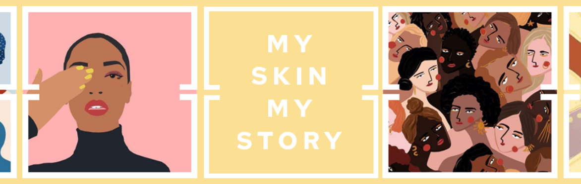 My Skin My Story: Celebrating Women of Colour for 6 years