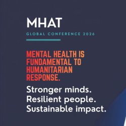 Mental Health in Anti-Trafficking & Humanitarian Crisis (MHAT) Global Conference