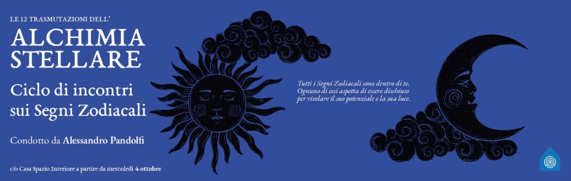 LE 12 TRASMUTAZIONI DELL'ALCHIMIA STELLARE - PESCI - Ciclo di incontri sui Segni Zodiacali